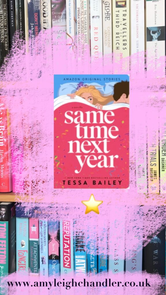 book review same time next year by Tessa Bailey - amyleighchandler 