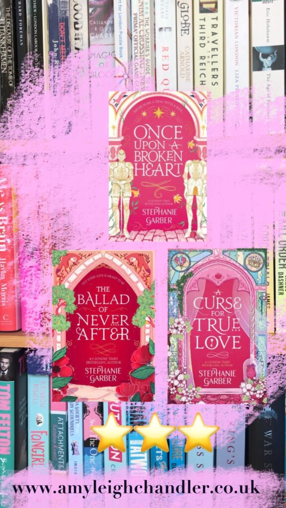 Book review of Once upon a broken heart series by Stephanie Garber - amyleighchandler 