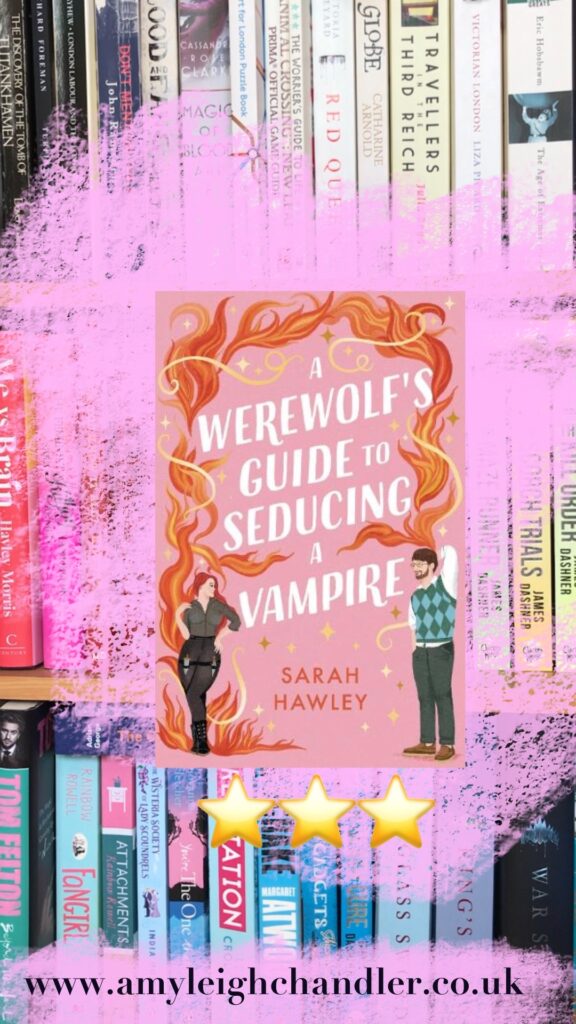 Amy Leigh Chandler Book review A werewolf's guide to seducing a vampire by Sarah Hawley 