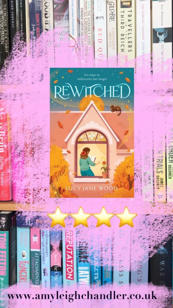 Amy Leigh Chandler reviews Rewitched by Lucy Jane Wood. The image is of the book cover on a pink background with a 4 star rating. 