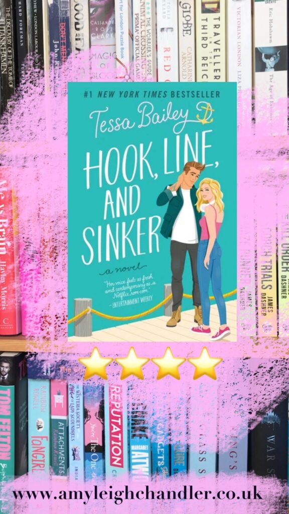 Book review Hook, Line and Sinker by Tessa Bailey - amyleighchandler