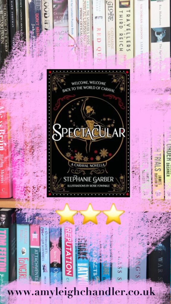 Spectacular by Stephanie Garber book review - amyleighchandler 