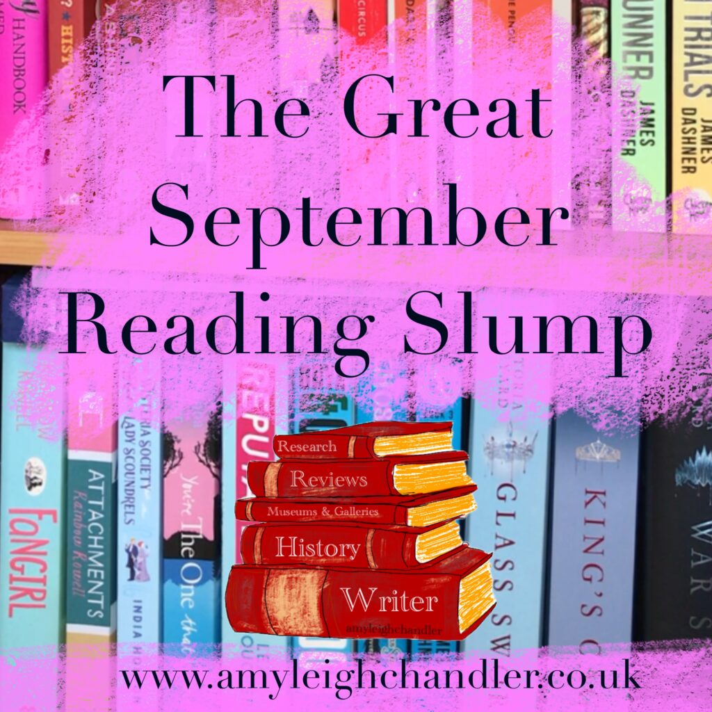 A colourful bookshelf filled with books with the title 'The Great September Reading Slump' with blog address and site logo. A cover image for amyleighchandler blog post describing why Amy is in a reading slump in September and how to read more, include Booktok, review of current publishing trends and literary thoughts on the market.