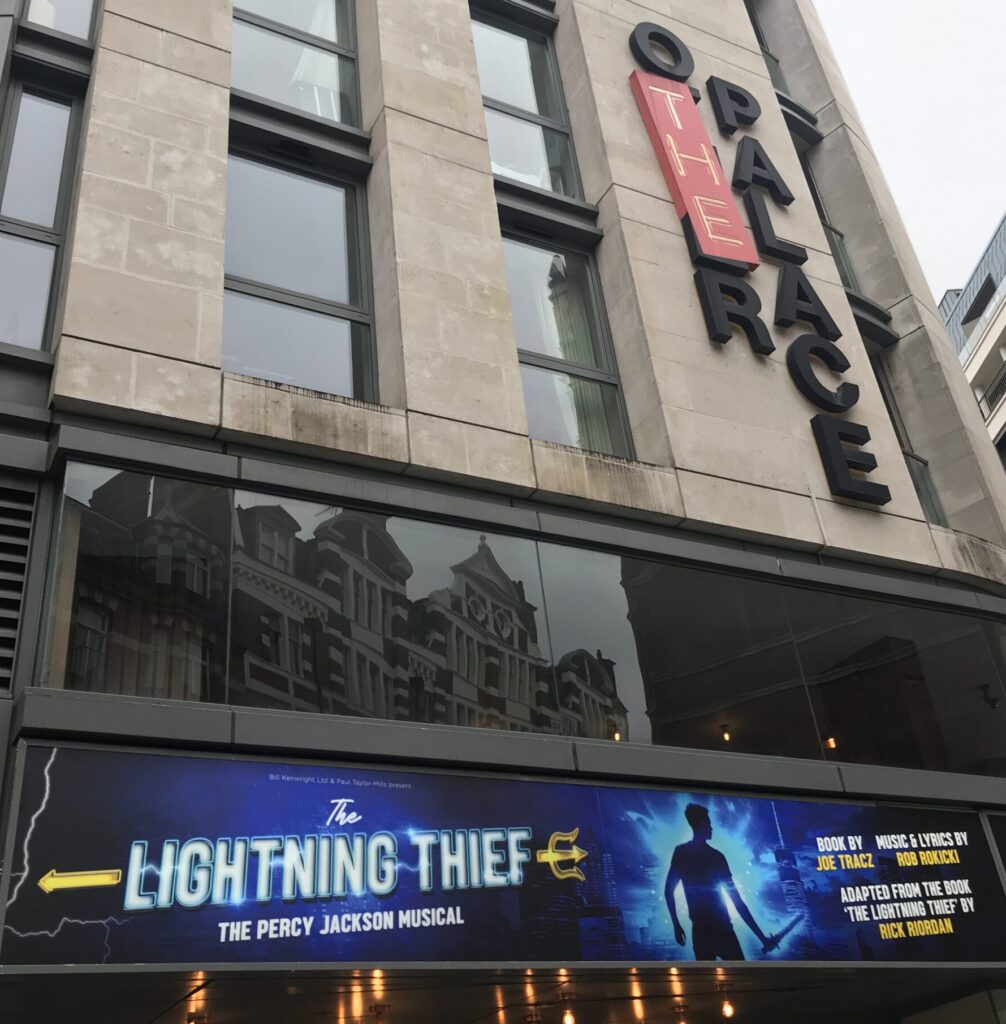 Image of the outside of The Other Palace in London and the sign for The Lightning Thief: The Percy Jackson Musical - amyleighchandler