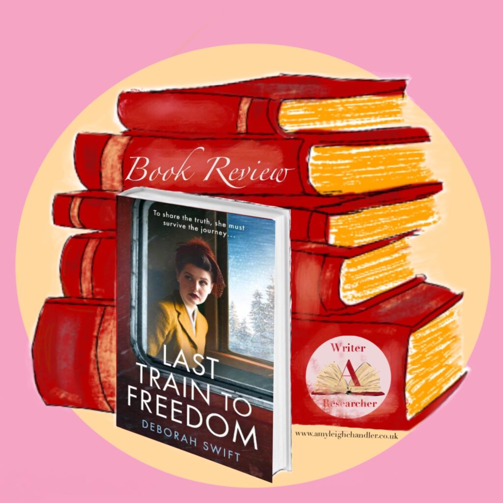 AMY LEIGH CHANDLER reviews historical fiction novel 'Last Train to Freedom' by Deborah Swift.