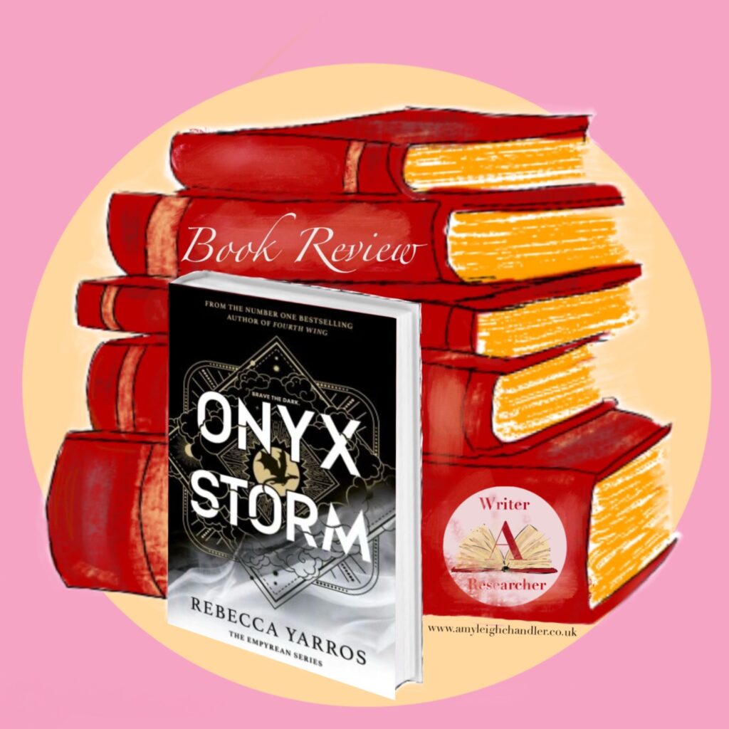 Amy Leigh Chandler reviews the third book in the empyrean series by Rebecca Yarros, Onyx Storm.