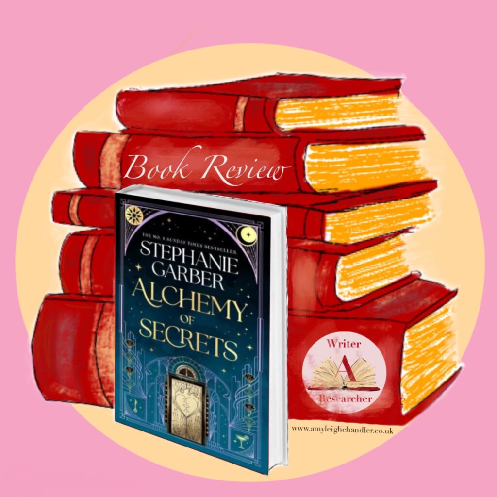 Amy Leigh Chandler reviews the spectacular new novel by Stephanie Garber, Alchemy of Secrets.