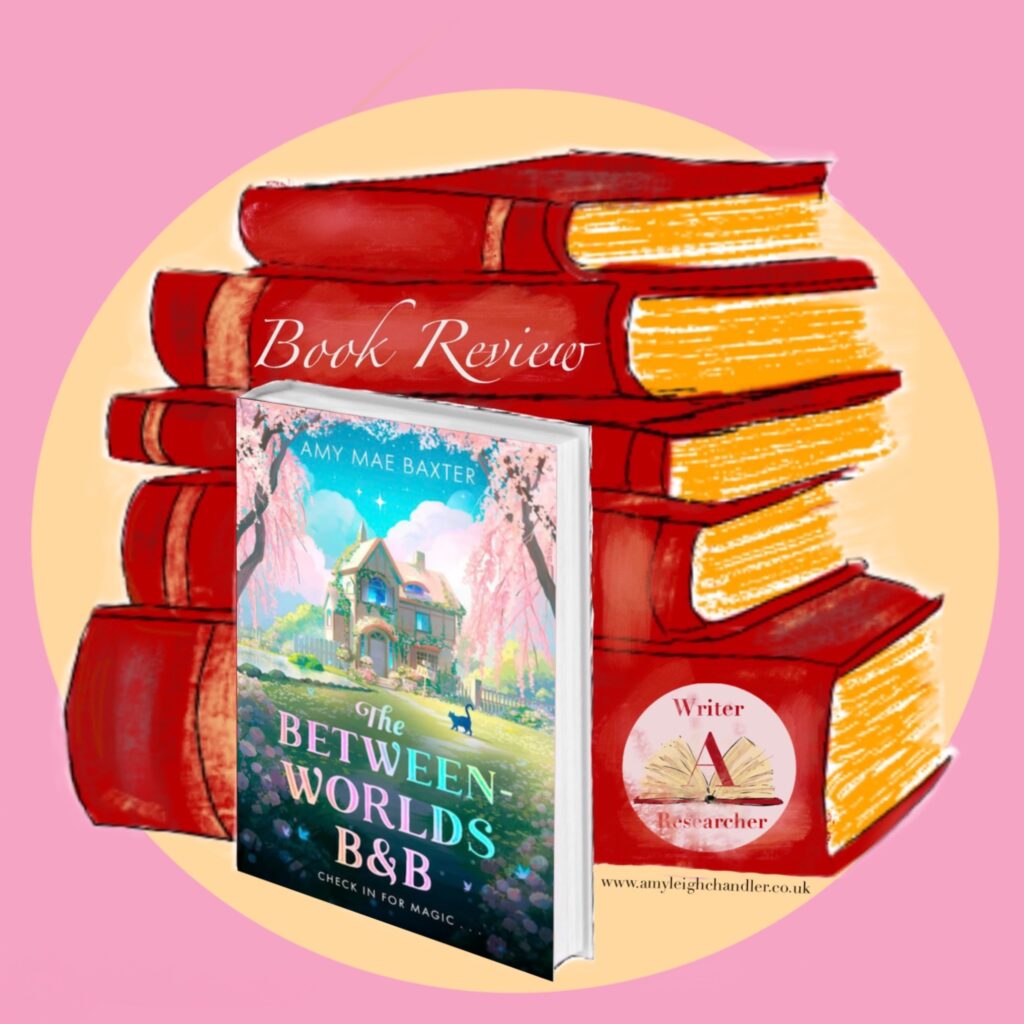 Amy Leigh Chandler reviews the whimsical cosy fantasy, The Between Worlds B&B
